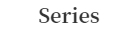Series